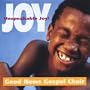 Joy Unspeakable Joy