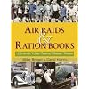 Air Raids and Ration Books: Life on the Home Front in Wartime Britain
