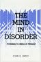 The Mind in Disorder: Psychoanalytic Models of Pathology