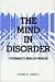 The Mind in Disorder: Psychoanalytic Models of Pathology