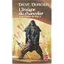Les Lames du Roi, Tome 1 : L'Insigne du Chancelier de Dave Duncan