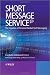 Short Message Service (SMS): The Creation of Personal Global Text Messaging