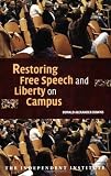 Restoring Free Speech and Liberty on Campus (Independent Studies in Political Economy)