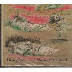 Henry Moore: A Shelter Sketchbook