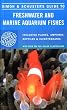 Simon & Schuster'S Guide To Freshwater And Marine Aquarium Fishes