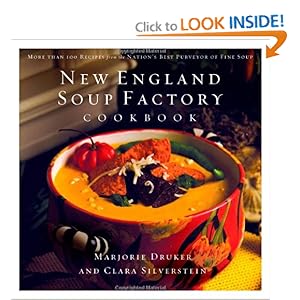 New England Soup Factory Cookbook: More Than 100 Recipes from the Nation's Best Purveyor of Fine Soup