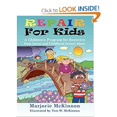 Repair for Kids: A Children's Program for Recovery from Incest and Childhood Sexual Abuse