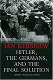 Hitler, the Germans, and the Final Solution
