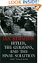 Hitler, the Germans, and the Final Solution