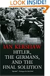 Hitler, the Germans, and the Final So...