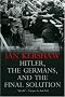 Hitler, the Germans, and the Final Solution