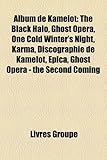 Album de Kamelot: The Black Halo, Ghost Opera, One Cold Winter's Night, Karma, Discographie de Kamelot, Epica, Ghost Opera - The Second-