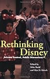 Rethinking Disney: Private Control, Public Dimensions