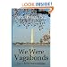 We Were Vagabonds: Sequel to Father Was A Caveman (Echoes in My Mind)