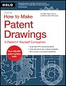How to Make Patent Drawings: A Patent It Yourself Companion