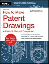 How to Make Patent Drawings: A Patent It Yourself Companion