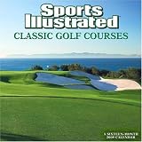 Sports Illustrated Classic Golf Courses 2009 Wall Calendar