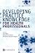 Book Developing Practice Knowledge for Health Professionals
