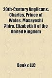 20th-Century Anglicans: Charles, Prince of Wales, Masayoshi ?Hira, Elizabeth II of the United Kingdom-