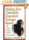 Helping Your Chemically Dependent Teenager Recover: A Guide for Parents and Other Concerned Adults