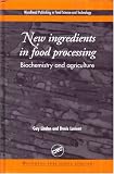 New Ingredients in food Processing - Biochemistry and Agriculture
