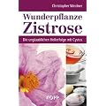Wunderpflanze Zistrose: Die unglaublichen Heilerfolge mit Cystus