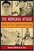 The Moncada Attack: Birth of the Cuban Revolution