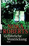 Gef&auml;hrliche Verstrickung - Nora Roberts