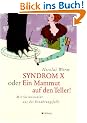 Syndrom X oder Ein Mammut auf den Teller! Mit Steinzeitdi�t aus der Wohlstandsfalle