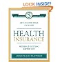 Get a Good Deal on Your Health Insurance Without Getting Ripped-Off