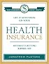 Get a Good Deal on Your Health Insurance Without Getting Ripped-Off