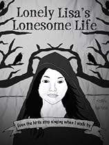 Click to Download Free Kindle Book -> Lonely Lisa's Lonesome Life: Even The Birds Stop Singing When I Walk By