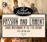 Passion & Lament: Choral Masterworks