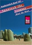 Spanisch f�r Uruguay Wort f�r Wort. Kauderwelsch. Bd. 189