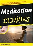 Meditation f�r Dummies: Wirken Sie mit Meditation dem Alltagsstress entgegen und steigern Sie ihr Wohlbefinden (Fur Dummies) - Stephan Bodian