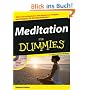 Meditation f�r Dummies: Wirken Sie mit Meditation dem Alltagsstress entgegen und steigern Sie ihr Wohlbefinden (Fur Dummies)