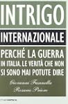 Intrigo internazionale. Perch� la gue...