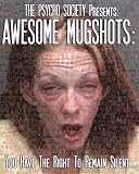 Awesome Mugshots: You Have the Right to Remain Silent...
