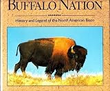 Buffalo Nation: History and Legend of the North American Bison