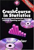 A Crashcourse in Statistics: An Innovative Book/Multimedia Approach to Collecting, Organizing, and Analyzing Data/Book and Disk