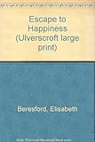 Escape to happiness
