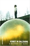 Produkt-Bild: Kunst in Salzburg - Modern Art Guide