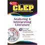 CLEP Analyzing & Interpreting Literature with CD-ROM (REA): The Best Test Prep for the CLEP Analyzing and Interpreting Literature Exam with REA's TESTware (Test Preps)