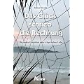 Das Gl�ck schrieb die Rechnung: Die wahre Geschichte einer tr�gerischen Liebe