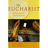 the eucharist bodies bread  resurrection