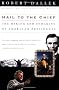 Hail to the Chief: The Making and Unmaking of American Presidents