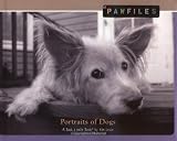 Pawfiles: Portraits of Dogs: A Bark and Smile Book