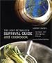 The Post-Petroleum Survival Guide and Cookbook: Recipes for Changing Times