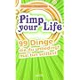 Pimp your Life: 99 Dinge, die du unbedingt mal tun&hellip von Karo Kuhn