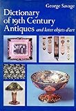 Dictionary of 19th century antiques and later objets d'art